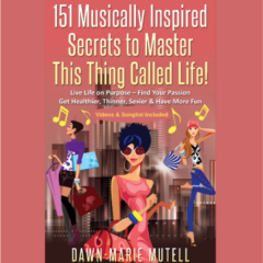 151 Musically Inspired Secrets To Master This Thing Called Life!